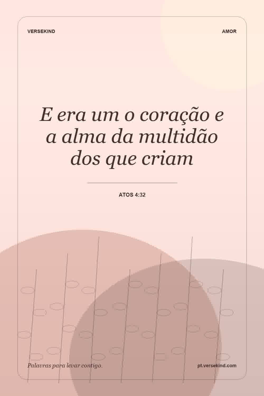E era um o coração e a alma da multidão dos que criam — Atos 4:32