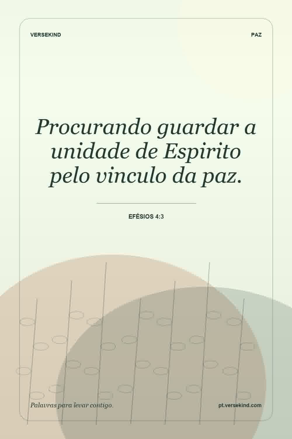 Procurando guardar a unidade de Espirito pelo vinculo da paz. — Efésios 4:3