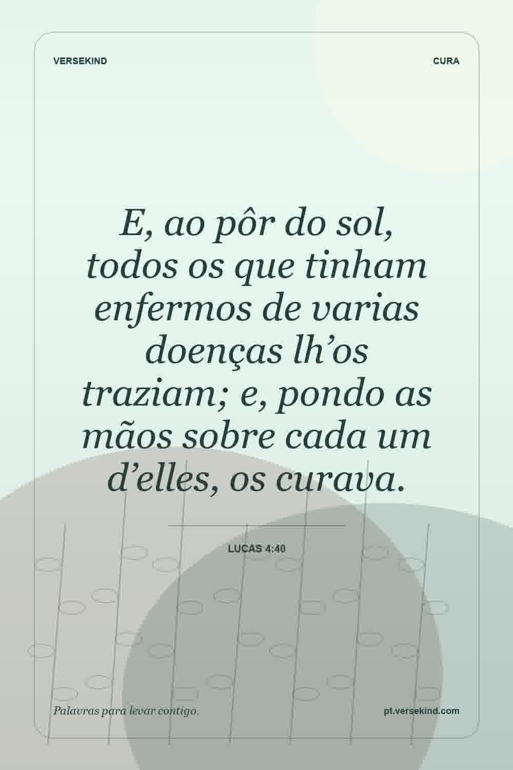 E, ao pôr do sol, todos os que tinham enfermos de varias doenças lh’os traziam; e, pondo as mãos sobre cada um d’elles, os curava. — Lucas 4:40