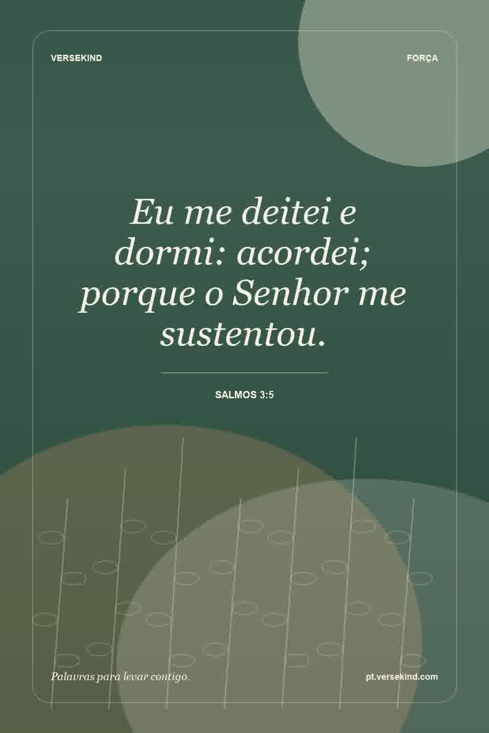 Eu me deitei e dormi: acordei; porque o Senhor me sustentou. — Salmos 3:5