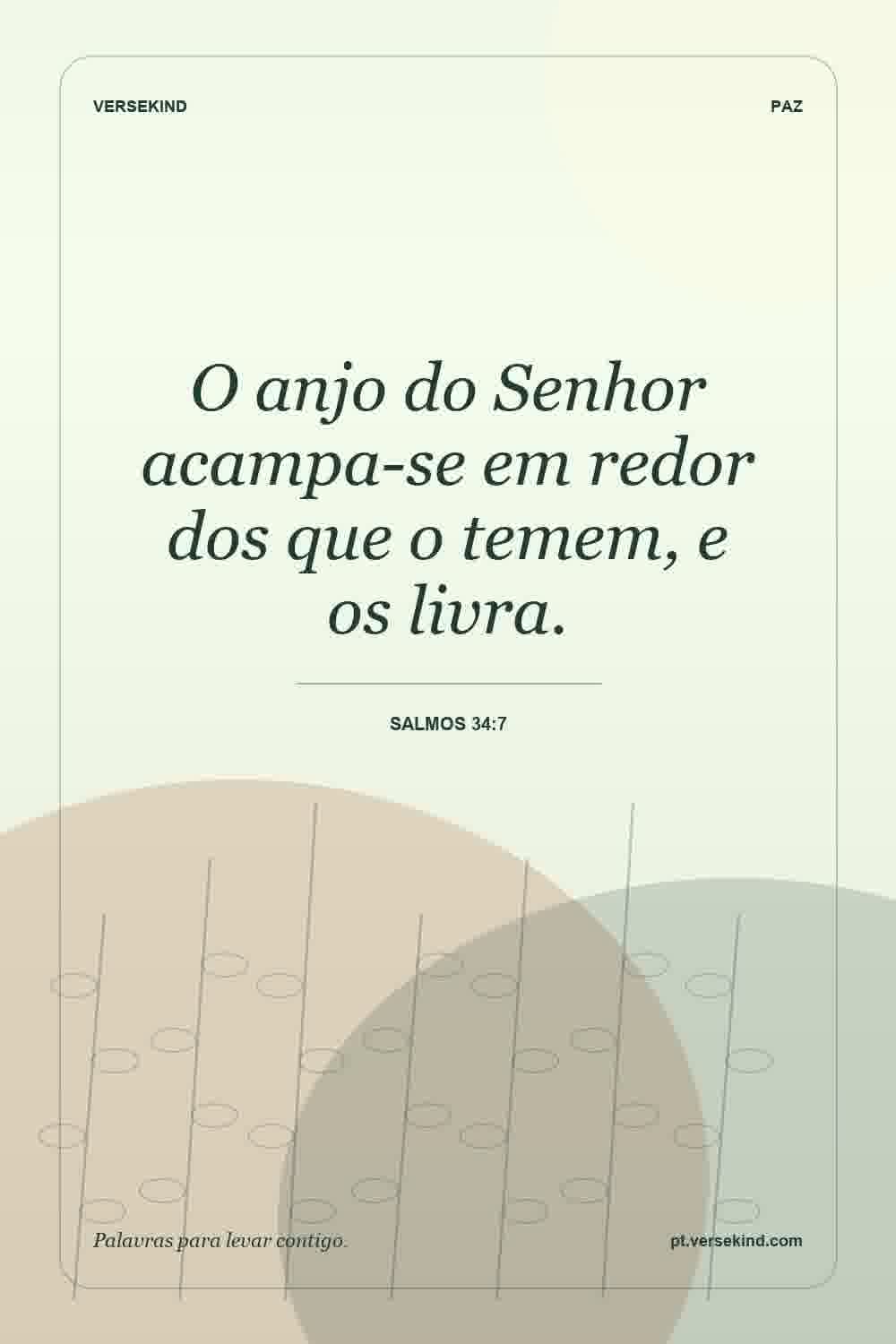 O anjo do Senhor acampa-se em redor dos que o temem, e os livra. — Salmos 34:7
